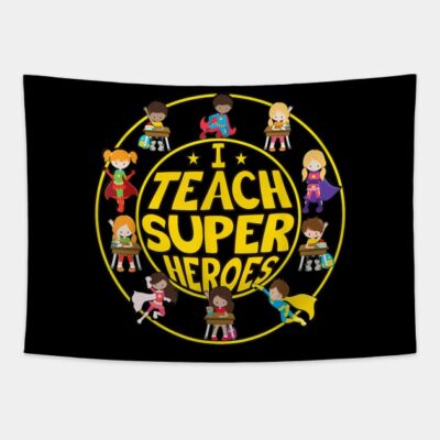 Superhero Teacher I Teach Super Heroes Tapestry Official Teacher Merch