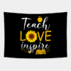 Teach Love And Inspire Shirt Teacher Sunflower Tapestry Official Teacher Merch