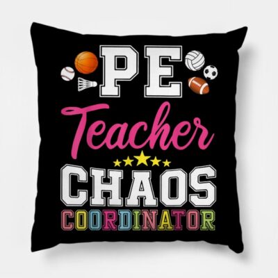 Pe Teacher Chaos Coordinator Throw Pillow Official Teacher Merch