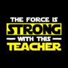 The Force Is Strong With This My Teacher Throw Pillow Official Teacher Merch