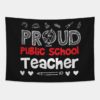 Proud Public School Teacher Tapestry Official Teacher Merch