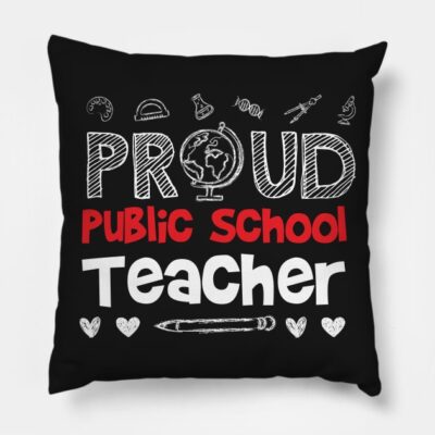 Proud Public School Teacher Throw Pillow Official Teacher Merch