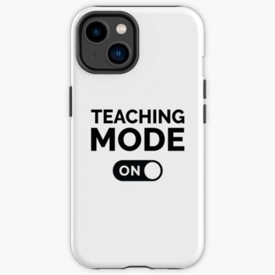 Teaching Mode On Iphone Case Official Teacher Merch