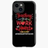 Teaching Is A Work Of Heart - Gift For Your Teacher 2022 Iphone Case Official Teacher Merch