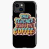 This Teacher Runs On Coffee Iphone Case Official Teacher Merch