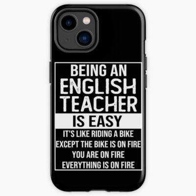 Funny English Teacher Saying: Being An English Teacher Is Easy English Teacher Gifts Iphone Case Official Teacher Merch