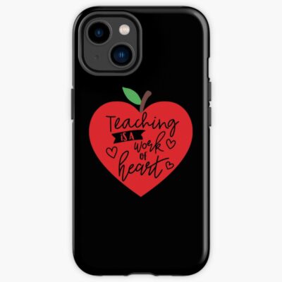 Teaching Is A Work Of Heart 2022 Iphone Case Official Teacher Merch