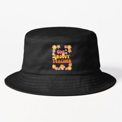 One Groovy Teacher Bucket Hat Official Teacher Merch