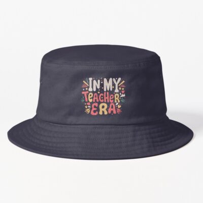 In My Teacher Era Groovy Teacher Gift Bucket Hat Official Teacher Merch