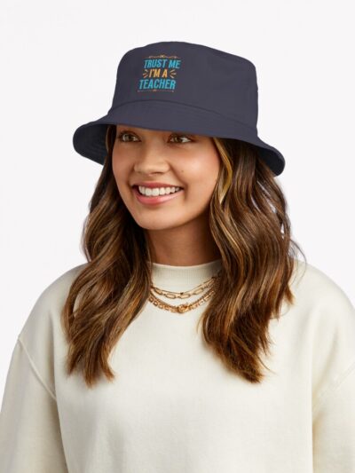 Trust The Teacher Bucket Hat Official Teacher Merch