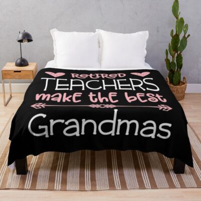 Teacher Retirement Quote  Best Grandmas Retired Gift Throw Blanket Official Teacher Merch