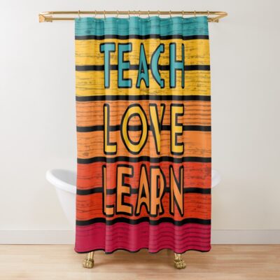 Teacher Gifts - Teach, Love, Learn Shower Curtain Official Teacher Merch