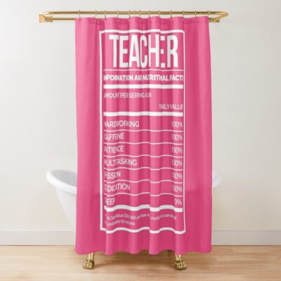 Teacher Funny Teaching Nutrition Label For Women Shower Curtain Official Teacher Merch