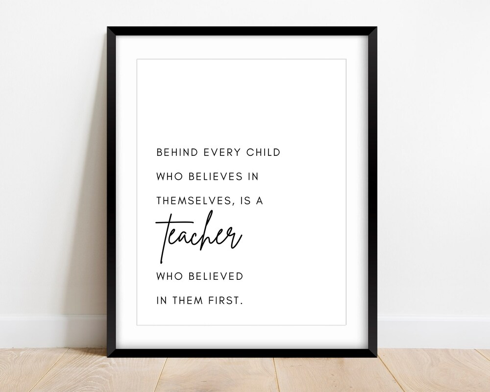 Behind Every Child Who Believes In Themselves Is A Teacher Wall Art