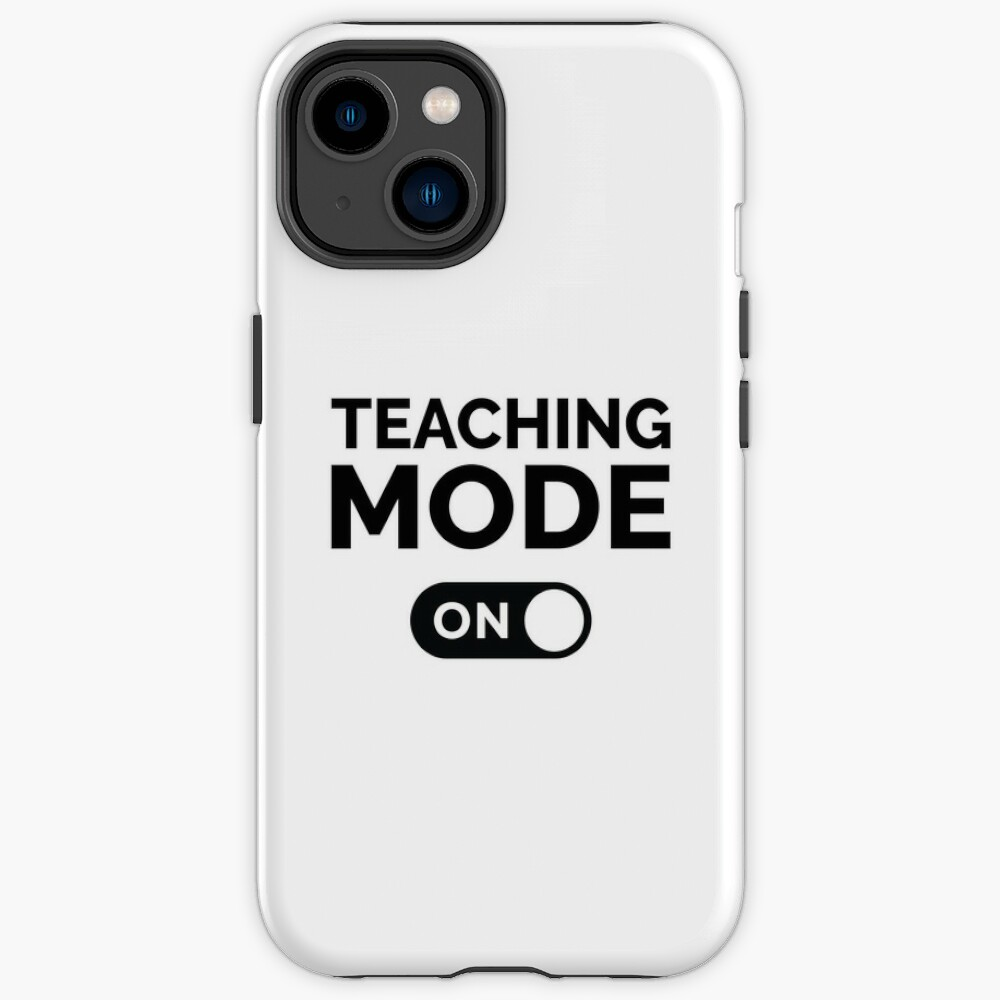 Teaching Mode On Phone Case