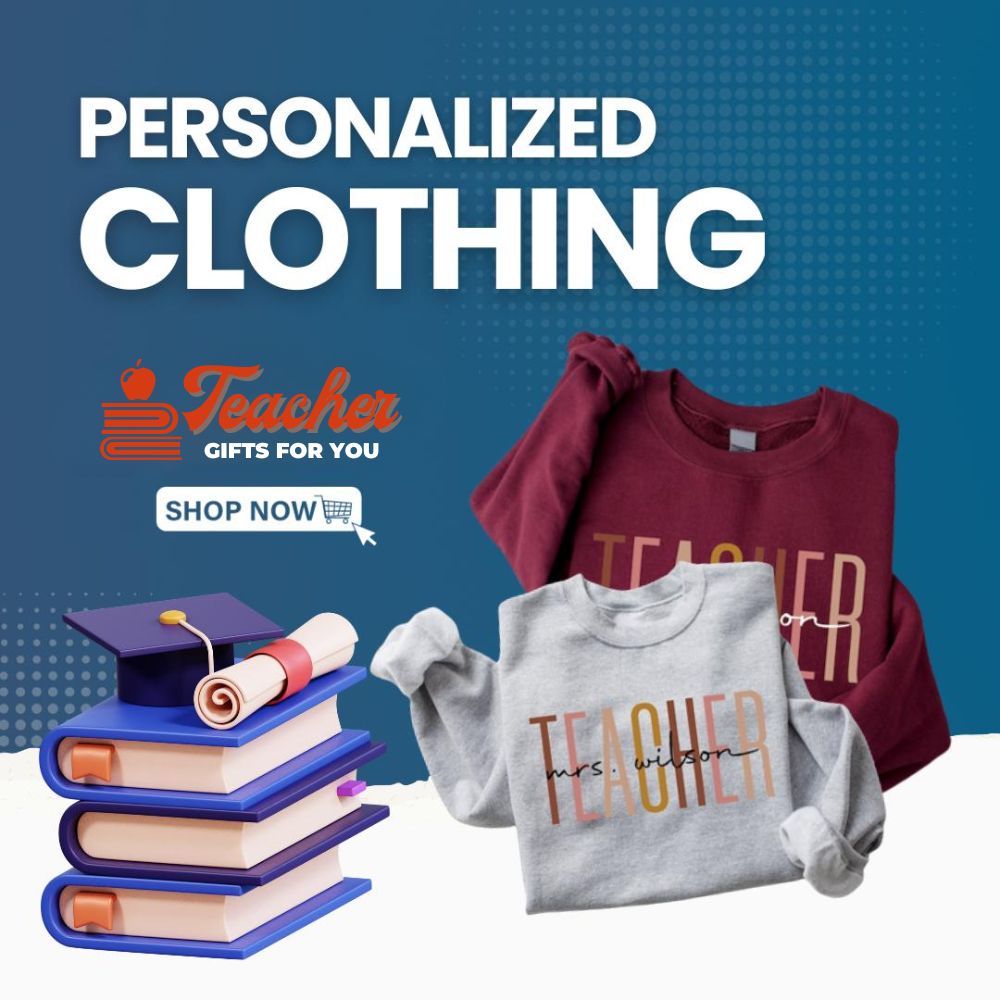 Personalized Teacher Clothing